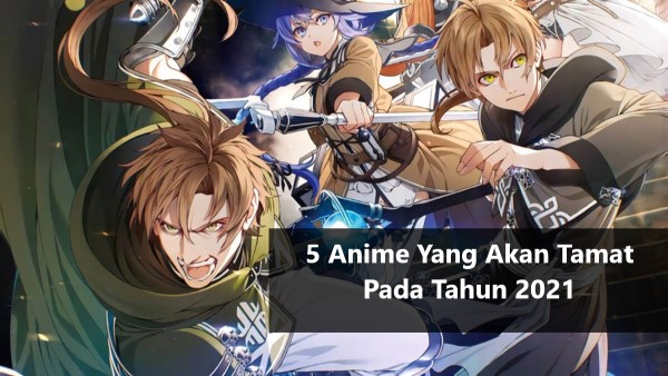 5 Anime Yang Akan Tamat Pada Tahun 2021